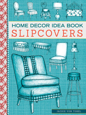 cover image of Home Decor Idea Book Slipcovers